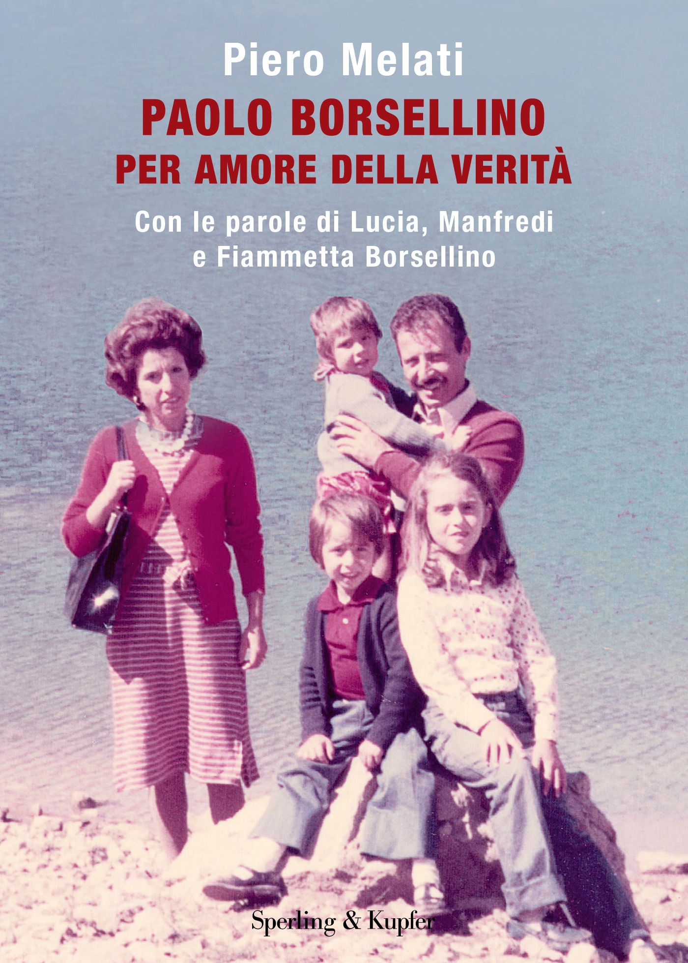 Palermo: si presenta il libro di Piero Melati "Paolo Borsellino, per amore della verità